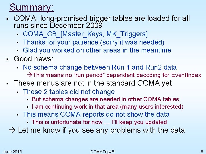 Summary: § COMA: long-promised trigger tables are loaded for all runs since December 2009