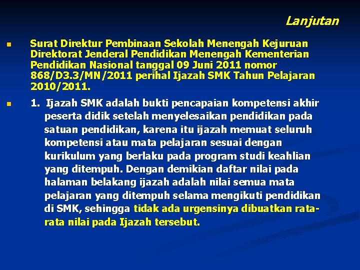 Lanjutan n Surat Direktur Pembinaan Sekolah Menengah Kejuruan Direktorat Jenderal Pendidikan Menengah Kementerian Pendidikan