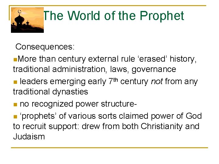 The World of the Prophet Consequences: n. More than century external rule ‘erased’ history,