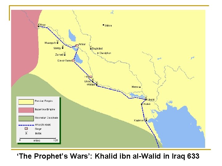 ‘The Prophet’s Wars’: Khalid ibn al-Walid in Iraq 633 