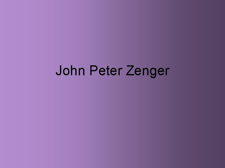 John Peter Zenger 