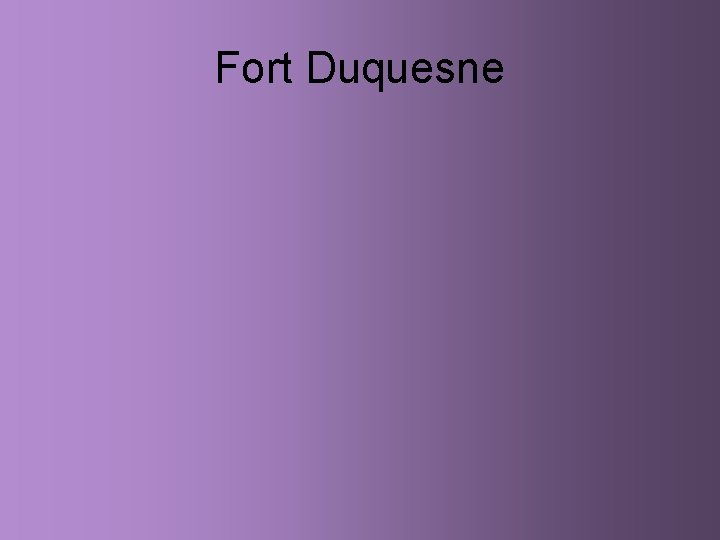 Fort Duquesne 