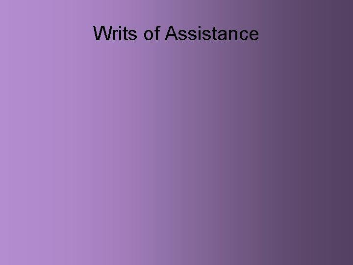 Writs of Assistance 