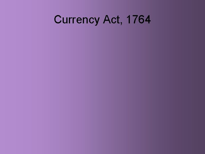 Currency Act, 1764 