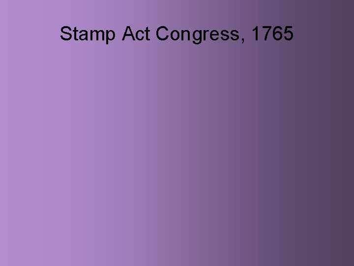 Stamp Act Congress, 1765 