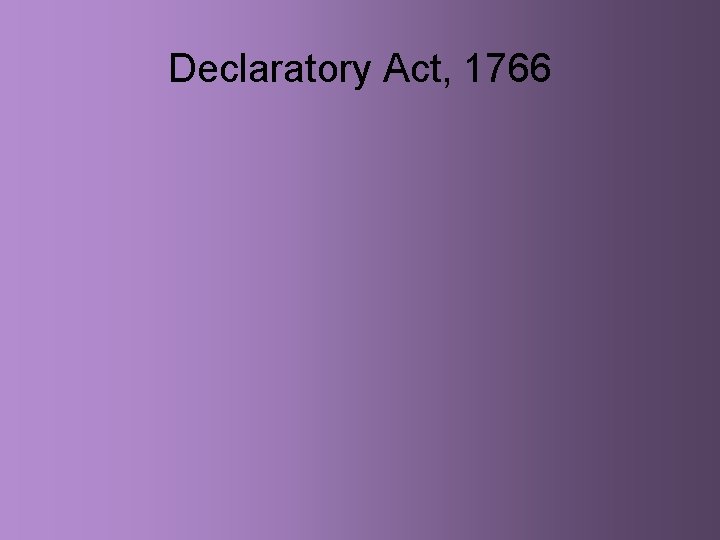Declaratory Act, 1766 