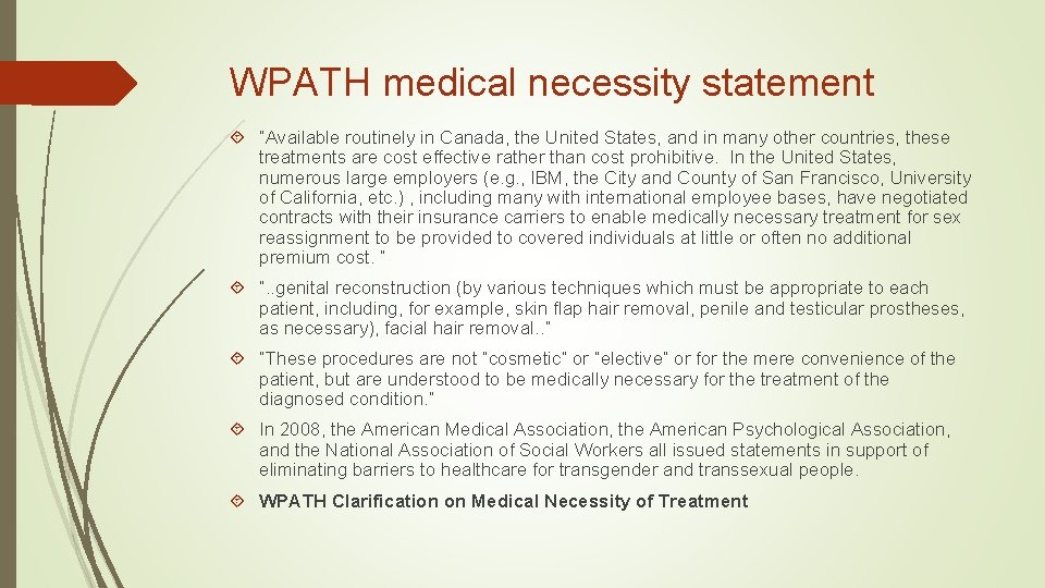 WPATH medical necessity statement “Available routinely in Canada, the United States, and in many WPATH medical necessity statement “Available routinely in Canada, the United States, and in many