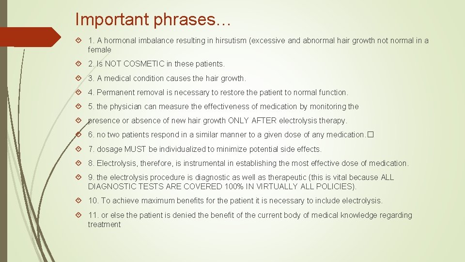 Important phrases… 1. A hormonal imbalance resulting in hirsutism (excessive and abnormal hair growth Important phrases… 1. A hormonal imbalance resulting in hirsutism (excessive and abnormal hair growth