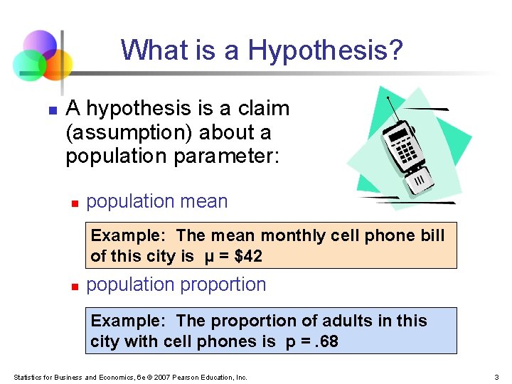 What is a Hypothesis? n A hypothesis is a claim (assumption) about a population