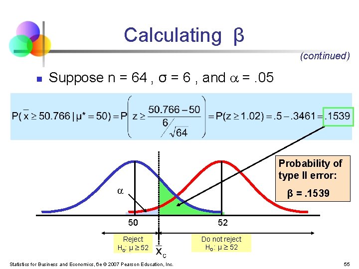 Calculating β (continued) n Suppose n = 64 , σ = 6 , and