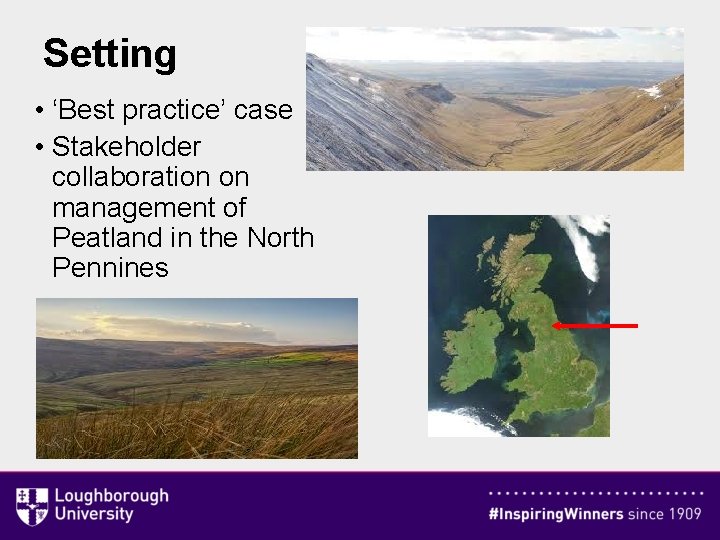 Setting • ‘Best practice’ case • Stakeholder collaboration on management of Peatland in the