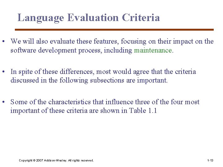 Language Evaluation Criteria • We will also evaluate these features, focusing on their impact Language Evaluation Criteria • We will also evaluate these features, focusing on their impact
