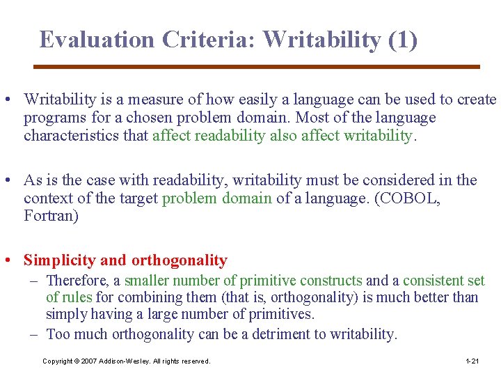 Evaluation Criteria: Writability (1) • Writability is a measure of how easily a language Evaluation Criteria: Writability (1) • Writability is a measure of how easily a language