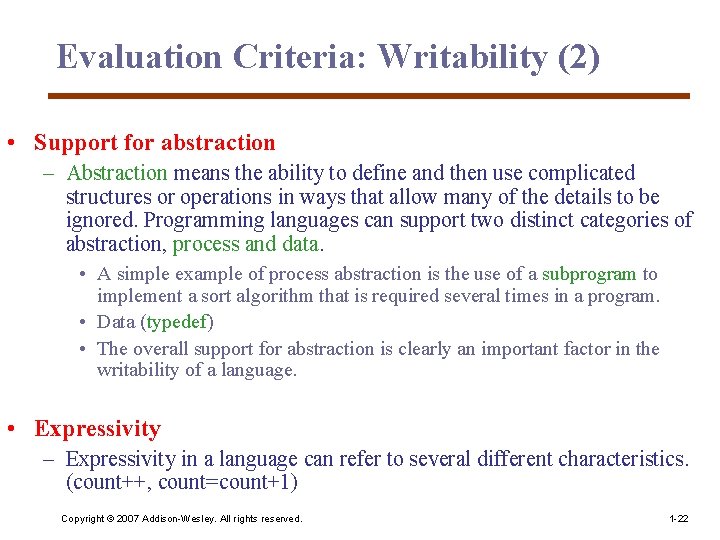 Evaluation Criteria: Writability (2) • Support for abstraction – Abstraction means the ability to Evaluation Criteria: Writability (2) • Support for abstraction – Abstraction means the ability to