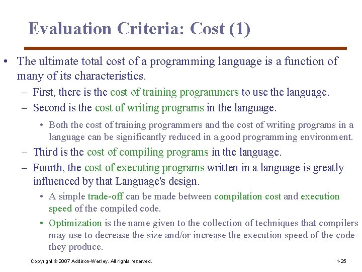 Evaluation Criteria: Cost (1) • The ultimate total cost of a programming language is Evaluation Criteria: Cost (1) • The ultimate total cost of a programming language is