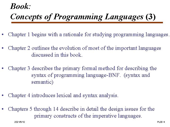 Book: Concepts of Programming Languages (3) • Chapter 1 begins with a rationale for Book: Concepts of Programming Languages (3) • Chapter 1 begins with a rationale for