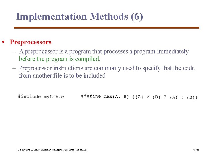 Implementation Methods (6) • Preprocessors – A preprocessor is a program that processes a Implementation Methods (6) • Preprocessors – A preprocessor is a program that processes a