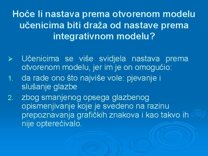 Hoće li nastava prema otvorenom modelu učenicima biti draža od nastave prema integrativnom modelu?