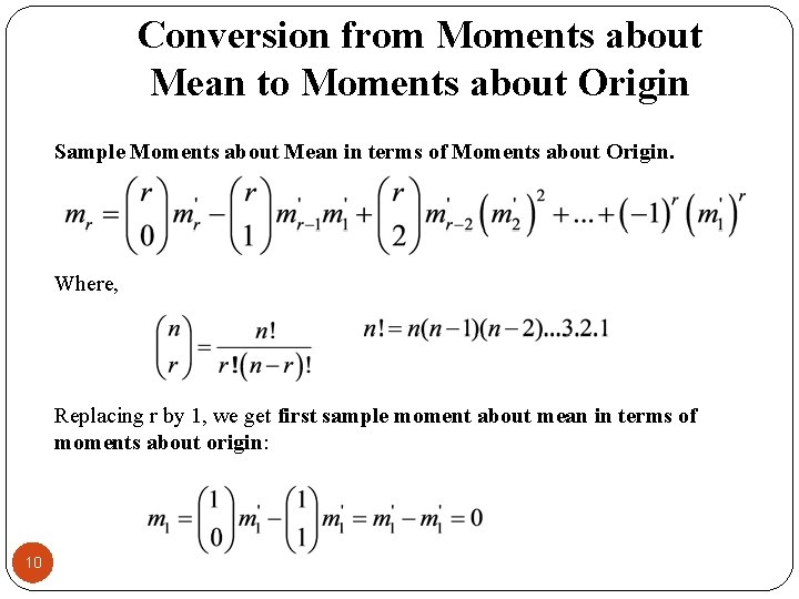 Conversion from Moments about Mean to Moments about Origin Sample Moments about Mean in