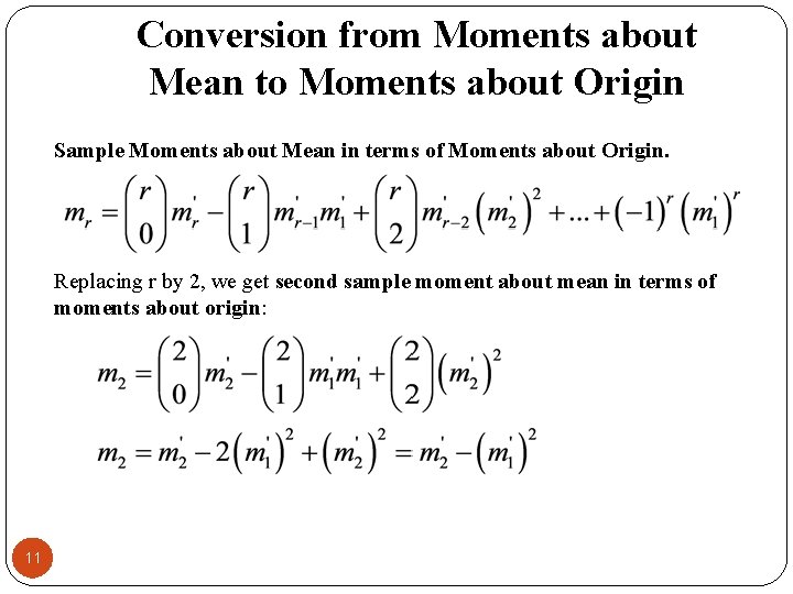 Conversion from Moments about Mean to Moments about Origin Sample Moments about Mean in