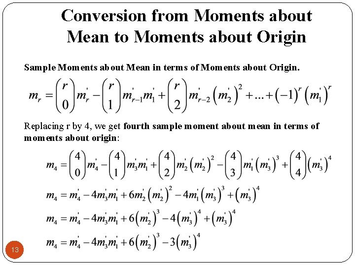 Conversion from Moments about Mean to Moments about Origin Sample Moments about Mean in