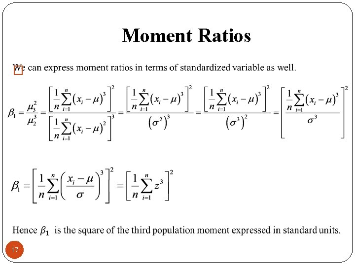 Moment Ratios � 17 