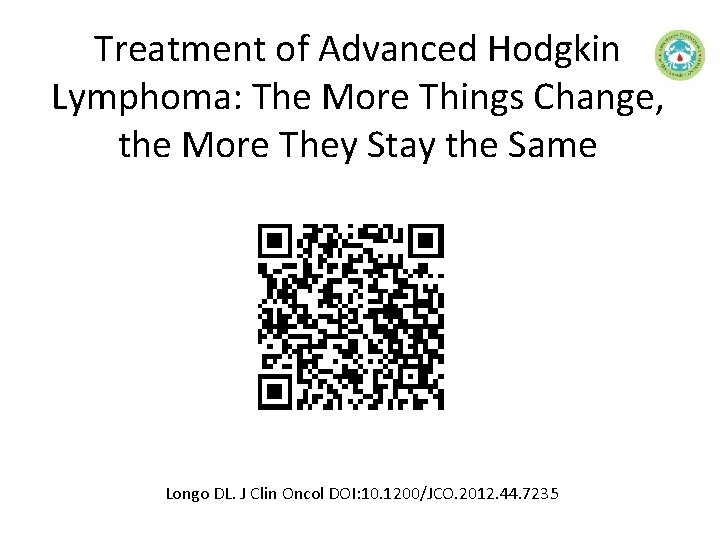 Treatment of Advanced Hodgkin Lymphoma: The More Things Change, the More They Stay the