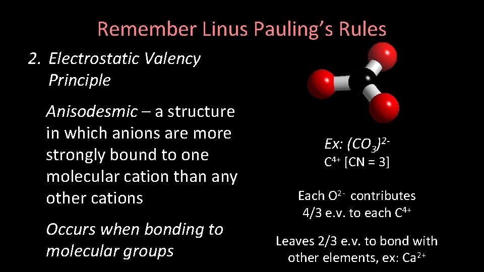 Remember Linus Pauling’s Rules 2. Electrostatic Valency Principle Anisodesmic – a structure in which