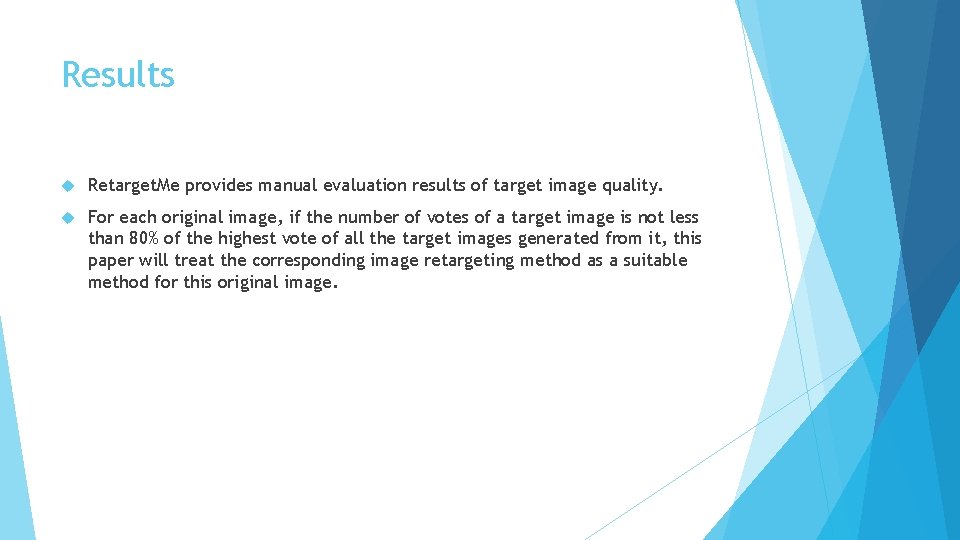 Results Retarget. Me provides manual evaluation results of target image quality. For each original