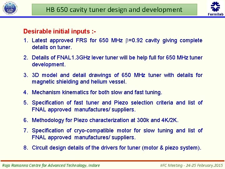 HB 650 cavity tuner design and development Desirable initial inputs : 1. Latest approved