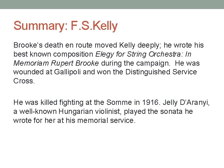 Summary: F. S. Kelly Brooke’s death en route moved Kelly deeply; he wrote his