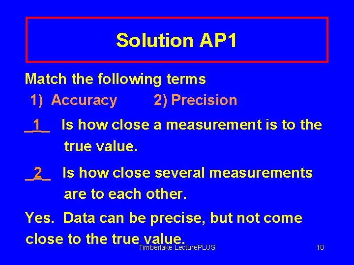 Solution AP 1 Match the following terms 1) Accuracy 2) Precision _1_ Is how