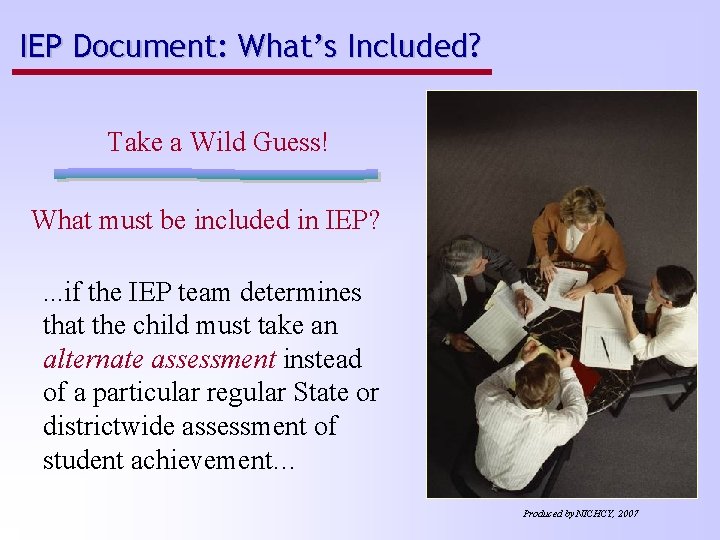 IEP Document: What’s Included? Take a Wild Guess! What must be included in IEP?