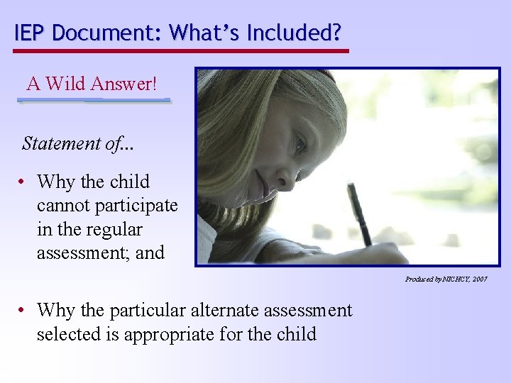 IEP Document: What’s Included? A Wild Answer! Statement of. . . • Why the