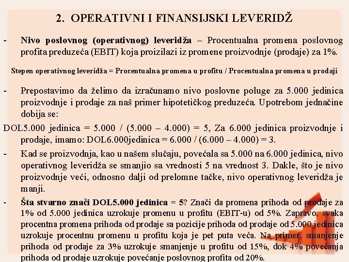 2. OPERATIVNI I FINANSIJSKI LEVERIDŽ - Nivo poslovnog (operativnog) leveridža – Procentualna promena poslovnog