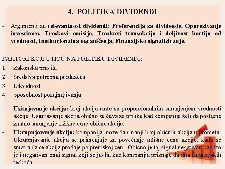 4. POLITIKA DIVIDENDI - Argumenti za relevantnost dividendi: Preferencija za dividende, Oporezivanje investitora, Troškovi