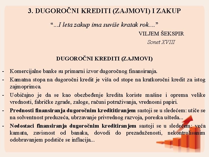 3. DUGOROČNI KREDITI (ZAJMOVI) I ZAKUP “. . . I leta zakup ima suviše