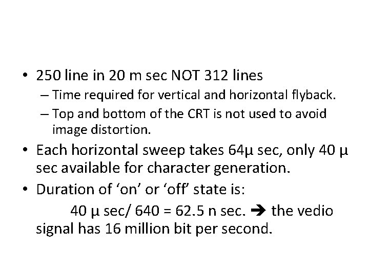  • 250 line in 20 m sec NOT 312 lines – Time required