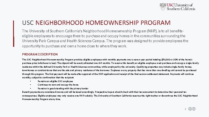 USC NEIGHBORHOOD HOMEOWNERSHIP PROGRAM The University of Southern California’s Neighborhood Homeownership Program (NHP), is