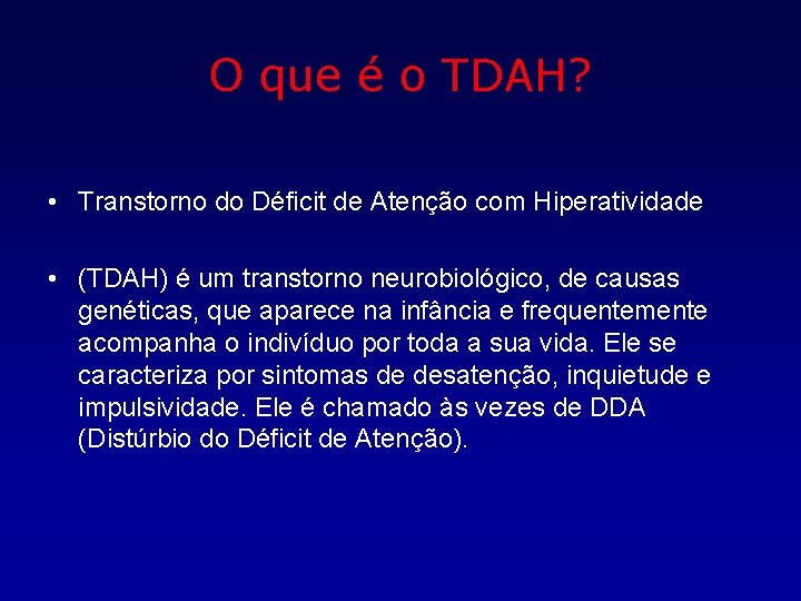 O que é o TDAH? • Transtorno do Déficit de Atenção com Hiperatividade •