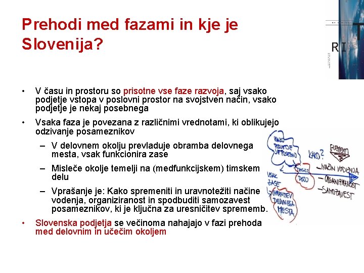 Prehodi med fazami in kje je Slovenija? • V času in prostoru so prisotne