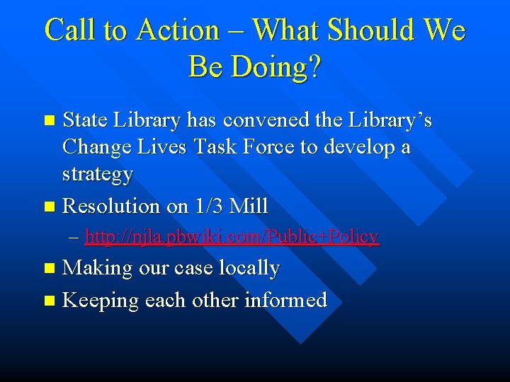 Call to Action – What Should We Be Doing? State Library has convened the