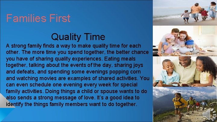 Families First Quality Time A strong family finds a way to make quality time