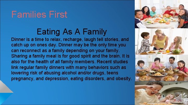 Families First Eating As A Family Dinner is a time to relax, recharge, laugh