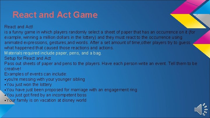 React and Act Game React and Act! is a funny game in which players