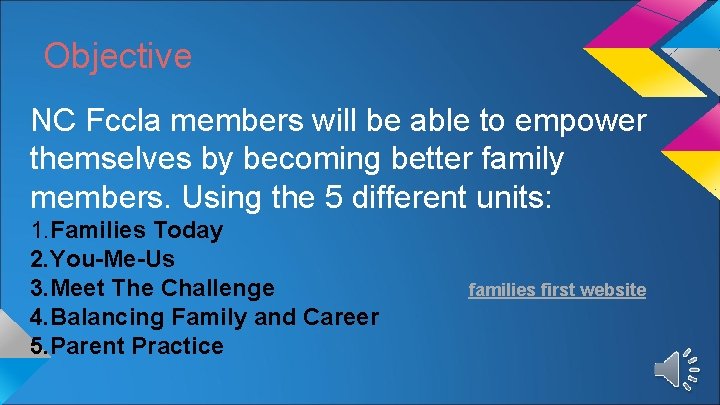 Objective NC Fccla members will be able to empower themselves by becoming better family