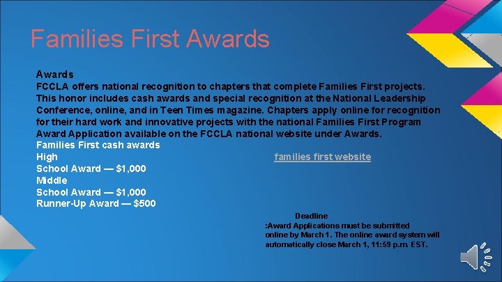 Families First Awards FCCLA offers national recognition to chapters that complete Families First projects.