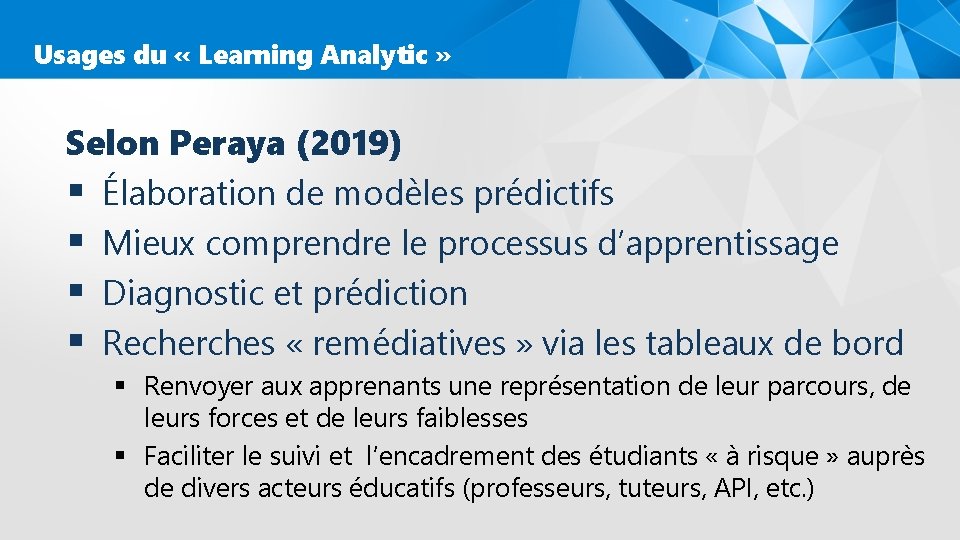 Usages du « Learning Analytic » Selon Peraya (2019) § Élaboration de modèles prédictifs