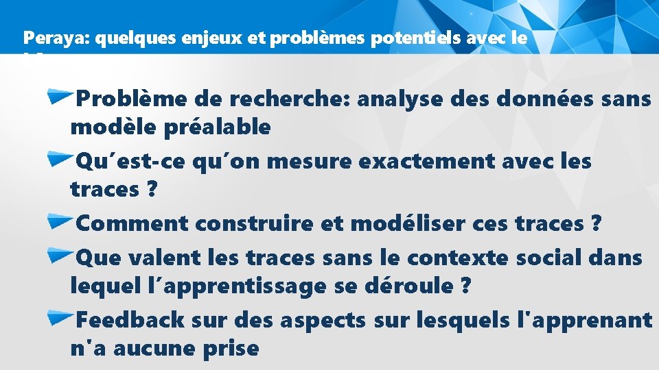 Peraya: quelques enjeux et problèmes potentiels avec le LA Problème de recherche: analyse des