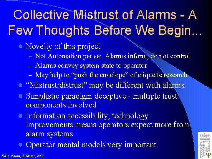 Collective Mistrust of Alarms - A Few Thoughts Before We Begin. . . l